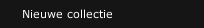 Nieuwe collectie